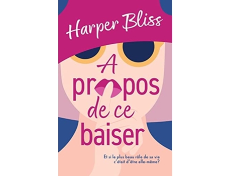 Livro A Propos De Ce Baiser De Harper Bliss (francês)