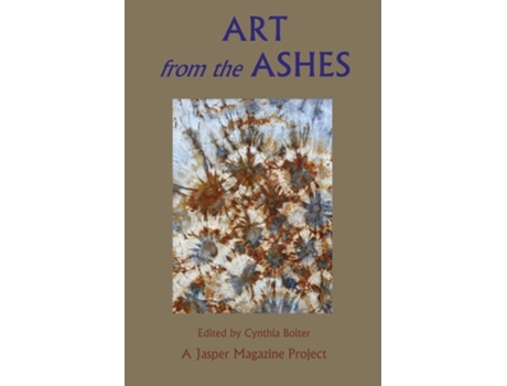Livro Art From The Ashes De Cynthia Boiter (inglês)