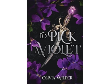Livro To Pick a Violet de Olivia Wilder (Inglês)