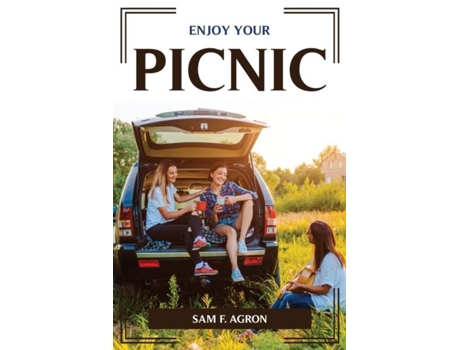 Livro Enjoy Your Picnic De Sam F Agron (inglês)