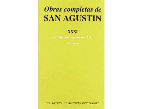 Livro Obras Completas De San Agustín.Xxxi: Escritos Antimaniqueos (2.º): Réplica A Fausto, El Maniqueo de San Agustín (Espanhol)