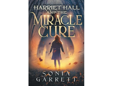 Livro Harriet Hall and the Miracle Cure The Harriet Hall Series de Sonia Garrett (Inglês)