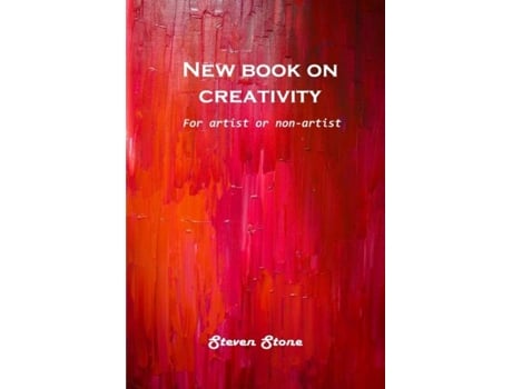 Livro New Book On Creativity For Artist Or Non-artist De Steven Stone (inglês)