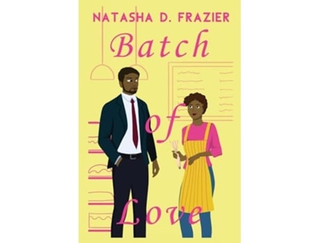 Livro Batch of Love de Natasha D Frazier (Inglês)