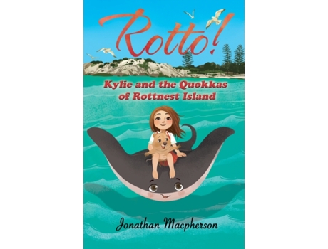 Livro Rotto! Kylie and the Quokkas of Rottnest Island MacPherson Jonathan (Inglês)