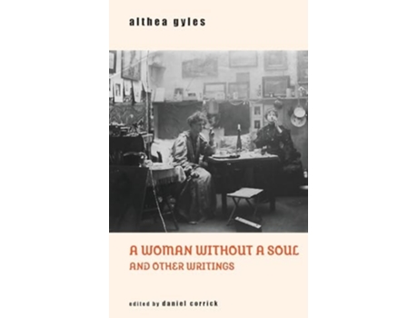 Livro A Woman Without a Soul and Other Writings de Althea Gyles (Inglês)
