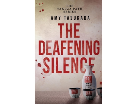 Livro The Yakuza Path The Deafening Silence De Amy Tasukada (inglês)