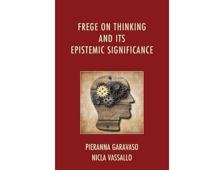 Livro frege on thinking and its epistemic significance de pieranna garavaso,nicla vassallo (inglês)