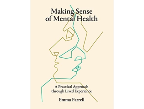 Livro Making Sense of Mental Health de Dr Emma Farrell (Inglês)