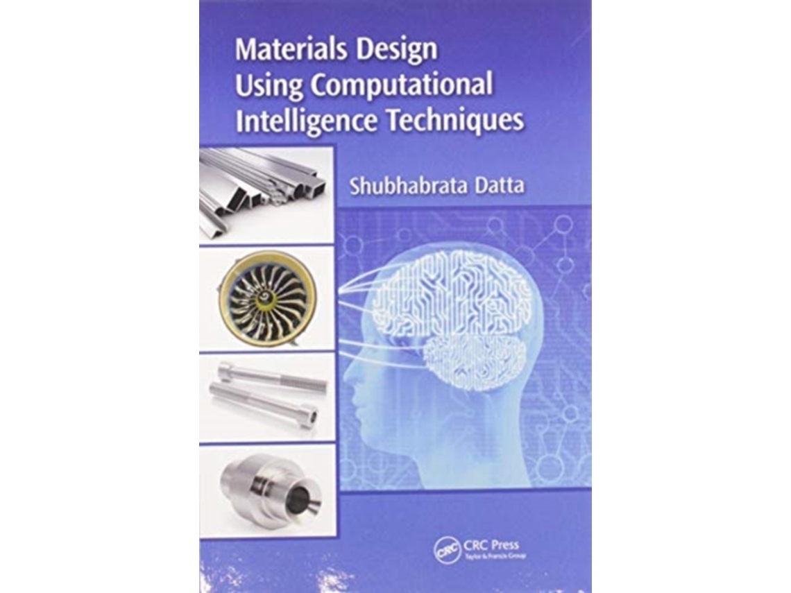 Livro Materials Design Using Computational Intelligence Techniques de Shubhabrata Datta (Inglês)