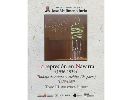 Livro La Represión En Navarra Tomo Iii Abárzuza-Huarte de José María Jimeno Jurío (Espanhol)