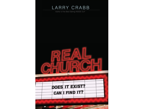Livro Real Church: Does it exist? Can I find it? Larry Crabb (Inglês)