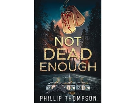 Livro Not Dead Enough de Phillip Thompson (Inglês)