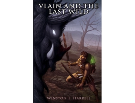 Livro Vlain and the Last Wild de Winston Harrell (Inglês)