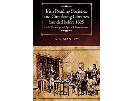 Livro irish reading societies and circulating libraries founded before 1825 de keith manley (inglês)