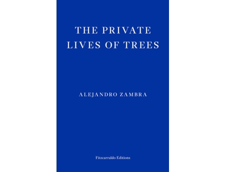 Livro The Private Lives Of Trees de Alejandro Zambra  (Inglês)