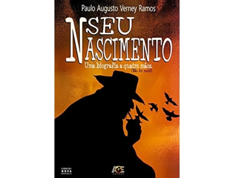 Livro Seu Nascimento Uma Biografia A Quatro Mãos De Paulo Augusto Verney Ramos (português Do Brasil)