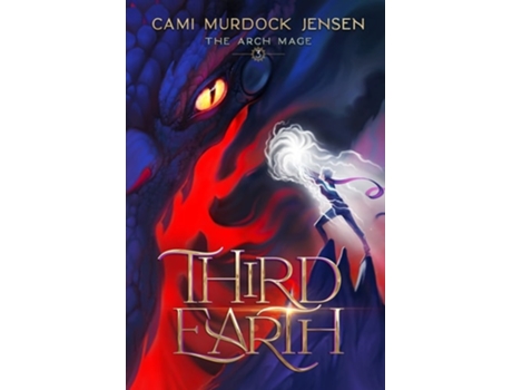 Livro Third Earth A Ya Fantasy Adventure To The Dragon Planet De Cami Murdock Jensen (inglês)