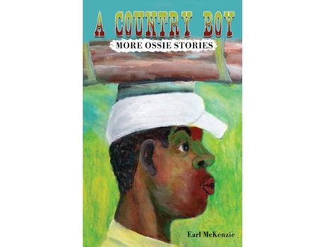 Livro A Country Boy More Ossie Stories De Earl Mckenzie (inglês)