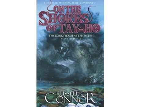 Livro On the Shores of Tayho The Dark Filament Ephemeris de Russell C Connor (Inglês)