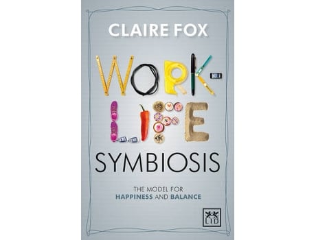 Livro work/life symbiosis de claire fox (inglês)