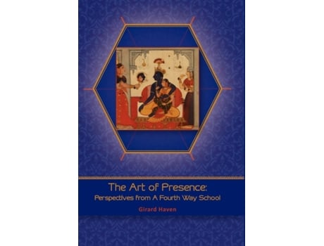 Livro Art of Presence: Perspectives from a Fourth Way School Girard Haven (Inglês)