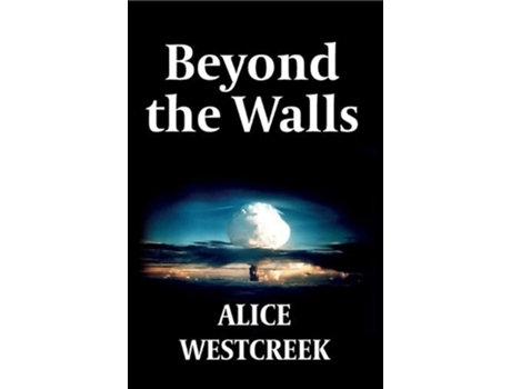 Livro Beyond The Walls De Alice Westcreek (inglês)