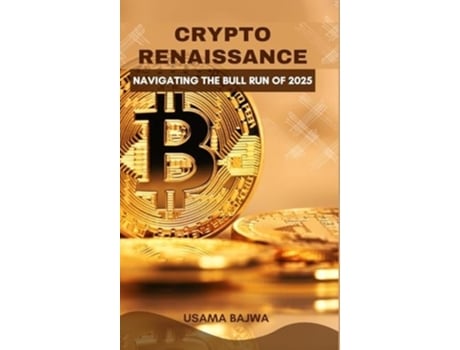 Livro Crypto Renaissance Navigating the Bull Run of 2025 de Usama Bajwa (Inglês)