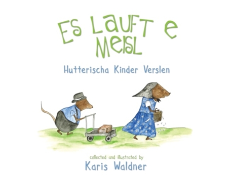 Livro Es lauft e Meisl Hutterischa Kinder Verslen de Karis Hofer (Inglês)