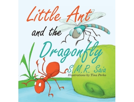 Livro Little Ant And The Dragonfly De S M R Saia (inglês - Capa Dura)
