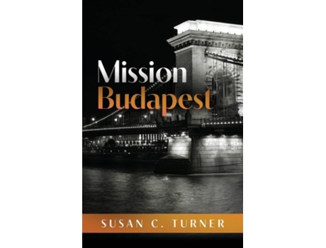 Livro Mission Budapest de Susan C Turner (Inglês)