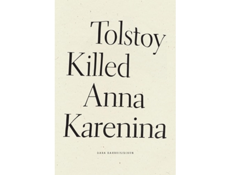 Livro Tolstoy Killed Anna Karenina de Dara Barrois/Dixon (Inglês)