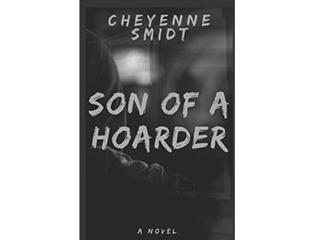 Livro Son of a Hoarder de Cheyenne Smidt (Inglês)