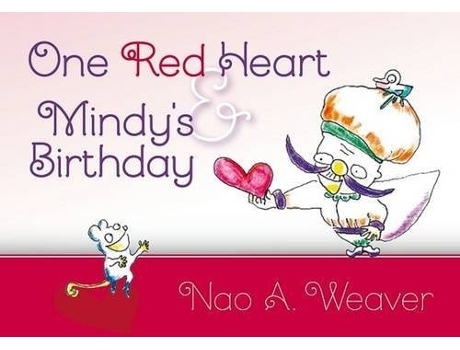Livro One Red Heart amp Mindys Birthday de Nao A Weaver (Inglês)