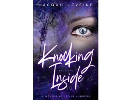 Livro Knocking from the Inside A Memoir Veiled in Numbers de Jacquii Leveine Jacquii Leveine (Inglês)