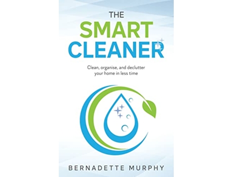 Livro The Smart Cleaner Clean organise and declutter your home in less time de Bernadette Murphy (Inglês)