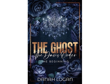 Livro The Ghost A Dark Forbidden Second Chance Romantic Suspense Novella de Danah Logan (Inglês)