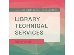 Livro Library Technical Services Future Forward de Mary Beth Weber (Inglês)