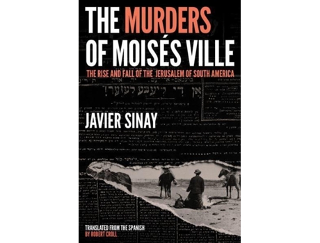 Livro the murders of moises ville de javier sinay (inglês)