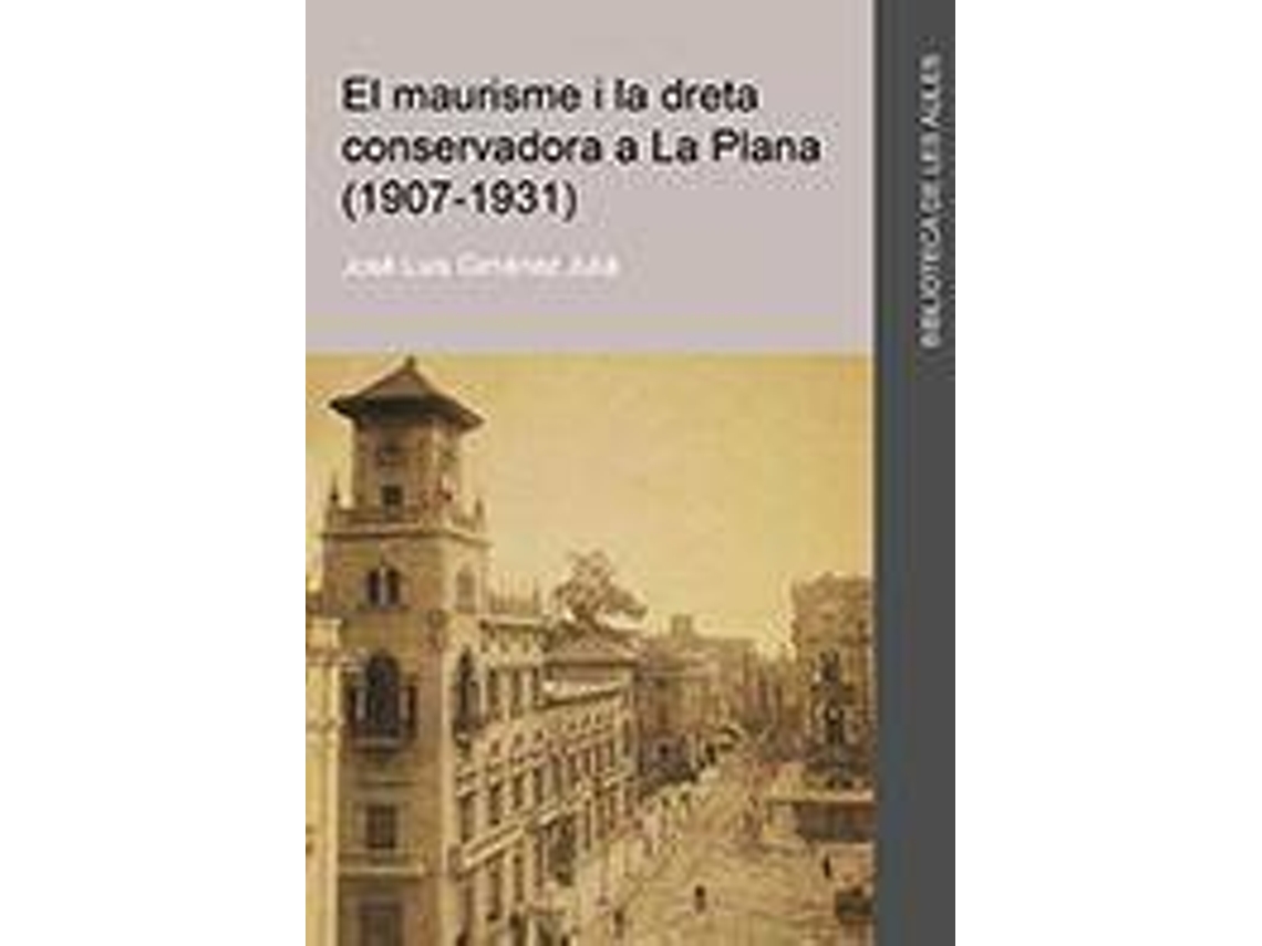 Livro El maurisme i la dreta conservadora a La Plana de Giménez Julià e José Luis