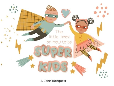 Livro The Little Book On How To Be Super Kids De Turnquet (inglês)