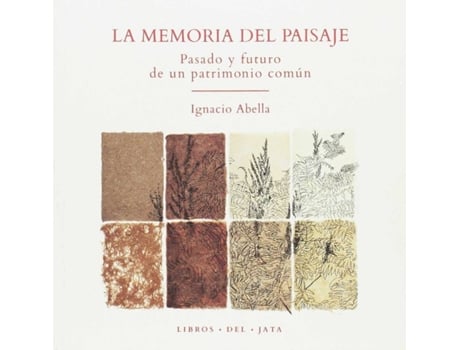 Livro La Memoria Del Paisaje de Ignacio Abella (Espanhol)