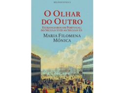 O Olhar Do Outro De Maria Filomena Mónica