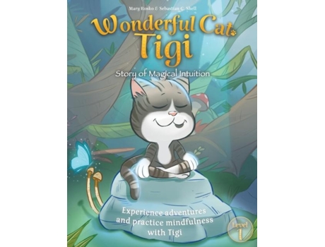 Livro Wonderful Cat Tigi Story Of Magical Intuition - Experience Adventures And Practice Mindfulness With Tigi. De Mary Rosko (inglês)
