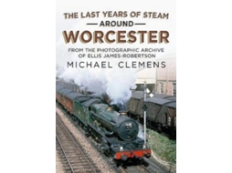 Livro Last Years of Steam Around Worcester de Michael Clemens (Inglês)
