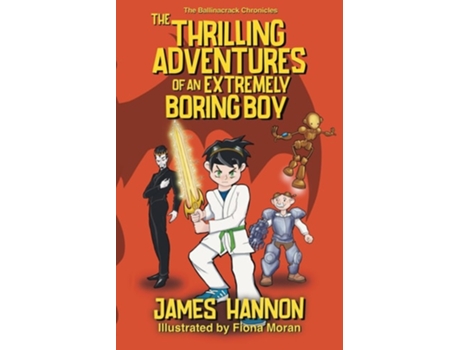 Livro The Thrilling Adventures of an Extremely Boring Boy de James Hannon (Inglês)