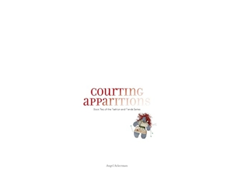 Livro Courting Apparitions De Angel Ackerman (inglês)