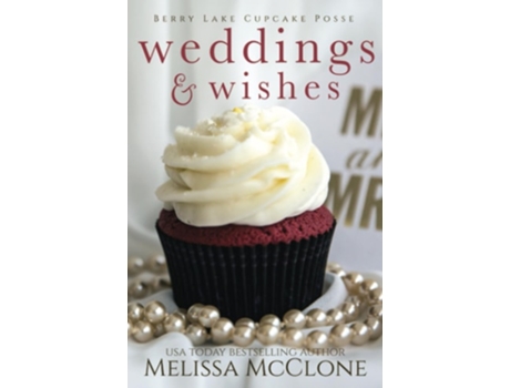 Livro Weddings amp Wishes de Melissa McClone (Inglês)