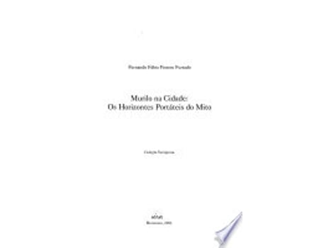 Livro MURILO NA CIDADE - OS HORIZEONTES PORTATEIS DO MITO de FURTADO, FERNANDO FABIO FIORESE (Português do Brasil)