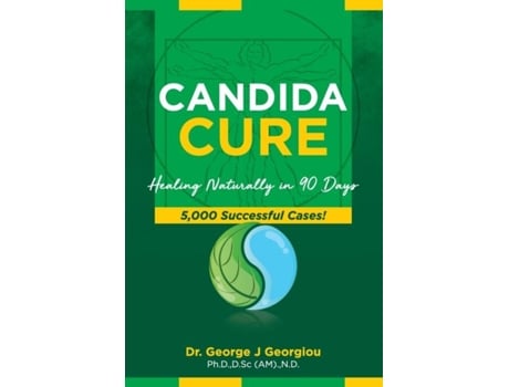 Livro Candida Cure Healing Naturally In 90 Days. 5,000 Successful Cases! De George John Georgiou (inglês)